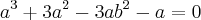 {a}^{3}+3{a}^{2}-3a{b}^{2}-a=0 {a}^{3}+3{a}^{2}-3a{b}^{2}-a=0