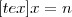 [tex]x=n