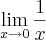 \lim_{x\rightarrow 0}\frac{1}{x} \lim_{x\rightarrow 0}\frac{1}{x}