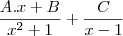 \frac{A.x+B}{x^2+1}+\frac{C}{x-1}