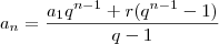 a_n = \frac{ a_1q^{n-1} +r(q^{n-1}-1) } {q-1}