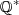 \mathbb{Q}^* \mathbb{Q}^*