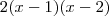 2(x - 1)(x - 2)