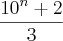 \frac{{10}^{n}+2}{3}