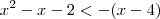 x^2-x-2<-(x-4)