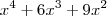 x^4 + 6x^3 + 9x^2