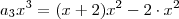 a_3x^3  =  (x+2)x^2 - 2 \cdot x^2