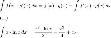 \\ \int f(x) \cdot g'(x) \, dx = f(x) \cdot g(x) - \int f'(x) \cdot g(x) \, dx \\\\ (...) \\\\ \int x \cdot \ln x \, dx = \frac{x^2 \cdot \ln x}{2} - \frac{x^2}{4} + c_2