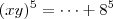 (xy)^5 = \dots + 8^5