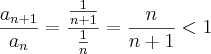 \frac{{a}_{n+1}}{{a}_{n}}=\frac{\frac{1}{n+1}}{\frac{1}{n}}=\frac{n}{n+1}<1