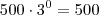 500 \cdot 3^0 = 500 500 \cdot 3^0 = 500