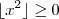 \lfloor x^2 \rfloor \geq 0 \lfloor x^2 \rfloor \geq 0