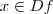 x \in Df
