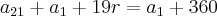 {a}_{21}+{a}_{1}+19r={a}_{1}+360 {a}_{21}+{a}_{1}+19r={a}_{1}+360
