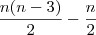 \frac{n(n-3)}{2} - \frac{n}{2}