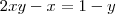 2xy - x = 1 - y