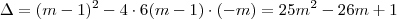 \Delta = (m-1)^2 -4 \cdot 6(m-1) \cdot (-m) = 25m^2 -26m+1