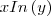 x In \left(y\right) x In \left(y\right)