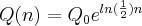Q(n)={Q}_{0}{e}^{ln(\frac{1}{2})n} Q(n)={Q}_{0}{e}^{ln(\frac{1}{2})n}