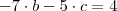 - 7 \cdot b - 5 \cdot c = 4 - 7 \cdot b - 5 \cdot c = 4