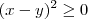 (x-y)^2 \geq 0 (x-y)^2 \geq 0