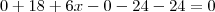 0+18+6x-0-24-24=0