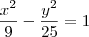 \frac{x^2}{9} - \frac{y^2}{25} = 1