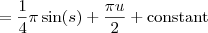 = \frac{1}{4} \pi \sin(s) + \frac{\pi u}{2}+\textrm{constant} = \frac{1}{4} \pi \sin(s) + \frac{\pi u}{2}+\textrm{constant}