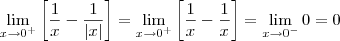 \lim_{x\rightarrow 0^+} \left[ \frac{1}{x} -\frac{1}{|x|} \right] = \lim_{x\rightarrow 0^+} \left[ \frac{1}{x} -\frac{1}{x}\right] = \lim_{x\rightarrow 0^-} 0 = 0