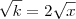 \sqrt{k} = 2\sqrt{x}