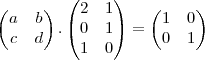 \begin{pmatrix}
   a & b  \\ 
   c & d 
\end{pmatrix}.
\begin{pmatrix}
   2 & 1  \\ 
   0 & 1  \\
   1 & 0  
\end{pmatrix}=
\begin{pmatrix}
   1 & 0  \\ 
   0 & 1 
\end{pmatrix}