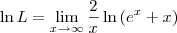 \ln L = \lim_{x\to\infty}  \frac{2}{x} \ln \left(e^x + x\right)
