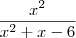 \frac{x^2}{x^2+x-6} \frac{x^2}{x^2+x-6}