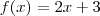 f(x) = 2x + 3