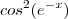 cos^2(e^{-x}) cos^2(e^{-x})