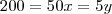 200 = 50x = 5y 200 = 50x = 5y