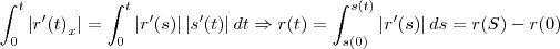 \int_{0}^{t}\left|{r'(t)}_{x} \right|=\int_{0}^{t}\left|r'(s) \right|\left|s'(t) \right|dt \Rightarrow r(t)=\int_{s(0)}^{s(t)}\left|r'(s) \right|ds=r(S)-r(0) \int_{0}^{t}\left|{r'(t)}_{x} \right|=\int_{0}^{t}\left|r'(s) \right|\left|s'(t) \right|dt \Rightarrow r(t)=\int_{s(0)}^{s(t)}\left|r'(s) \right|ds=r(S)-r(0)