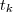 t_k t_k