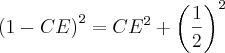 {\left(1-CE \right)}^{2}={CE}^{2}+{\left(\frac{1}{2} \right)}^{2}