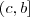 (c,b]