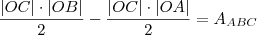 \frac{|OC| \cdot |OB | }  {2}   -   \frac{|OC| \cdot |OA | }  {2}    =  A_{ABC}