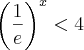 {\left(\frac{1}{e} \right)}^{x}<4