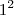 1^2 1^2