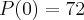 P(0)=72 P(0)=72