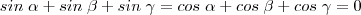 sin\;\alpha+sin\;\beta+sin\;\gamma = cos\;\alpha+cos\;\beta+cos\;\gamma = 0