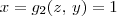 x = g_2(z,\,y) = 1 x = g_2(z,\,y) = 1
