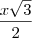 \frac{x\sqrt{3}}{2} \frac{x\sqrt{3}}{2}