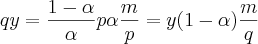 qy=\frac{1-\alpha}{\alpha}p\alpha\frac{m}{p}=y(1-\alpha)\frac{m}{q}