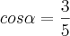 cos\alpha=\frac{3}{5} cos\alpha=\frac{3}{5}