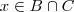 x \in B\cap C x \in B\cap C